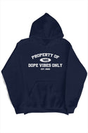 Property of Dope Vibes Only Pullover Hoody