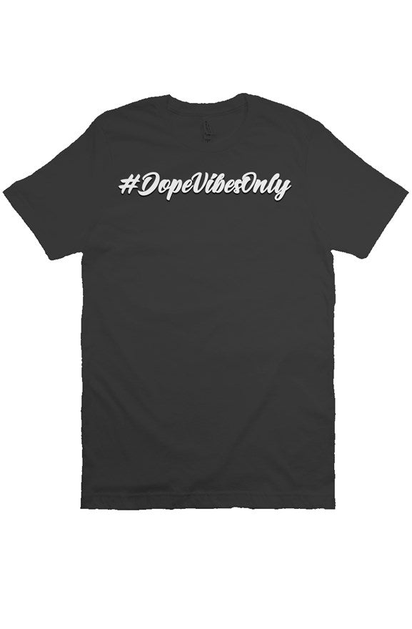 #DopeVibesOnly Black T-Shirt